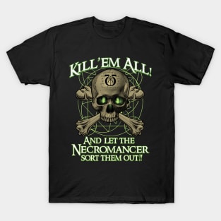 KILL'EM ALL Let the Necromancer Sort Them Out T-Shirt